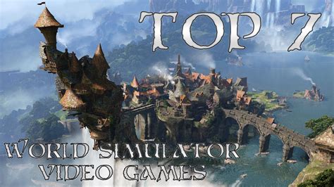 Top 7 World Simulator Games - YouTube