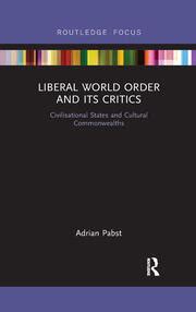 Liberal World Order and Its Critics: Civilisational States and Cultura