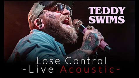 Teddy Swims - Lose Control (Live Acoustic) - YouTube