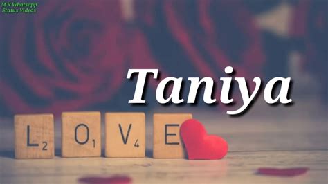 Taniya Name Whatsapp STATUS I LOVE YOU FOR EVER Ajeeb STATUS - YouTube