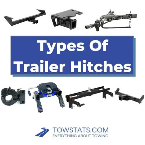 7 Types Of Trailer Hitches: How To Pick The Best Hitch For Your Vehicle