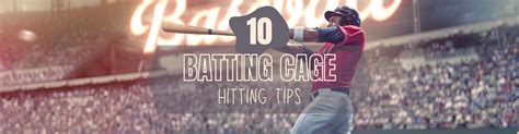 Top 10 Batting Cage Hitting Tips