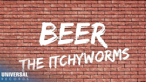 Itchyworms - Beer (Official Lyric Video) Chords - Chordify