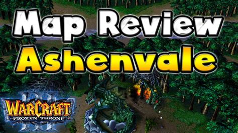 Warcraft 3 - Map Review | Ashenvale - YouTube