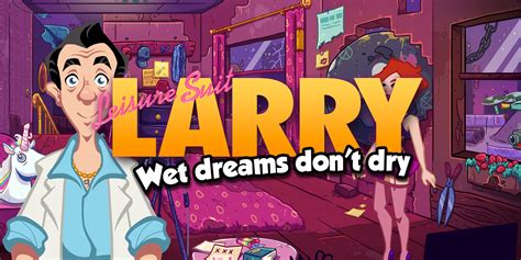 Leisure Suit Larry: Wet Dreams Don't Die Review | Screen Rant