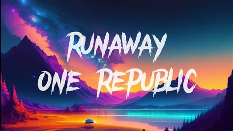 OneRepublic - RUNAWAY (Lyrics) - YouTube