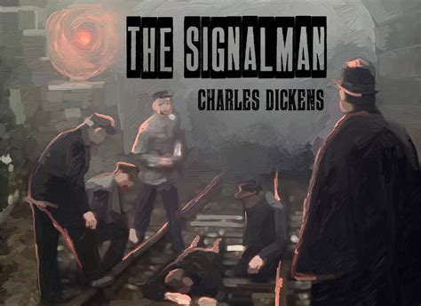 The Signal-man by Charles Dickens Short Story Analysis | SLAP HAPPY LARRY