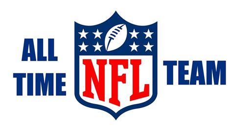 ALL-TIME NFL TEAM - Win Big Sports