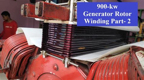 900 kw Generator Rotor Re-winding part - 2 - YouTube