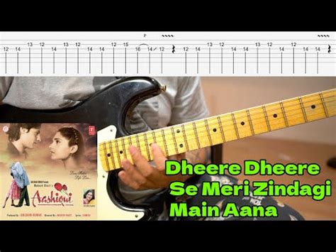 Dheere dheere Se Meri Zindagi Main Aana | Guitar Lesson with TABS (EASY ...