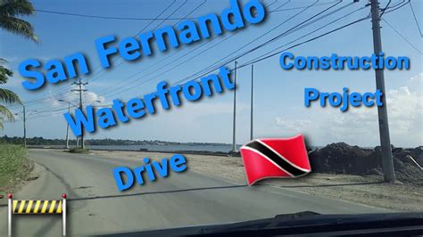 SAN FERNANDO WATERFRONT PROJECT TRINIDAD DRIVE THROUGH AUGUST 6TH 2021 ...