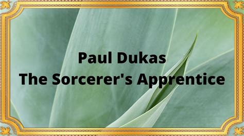 Paul Dukas The Sorcerer's Apprentice