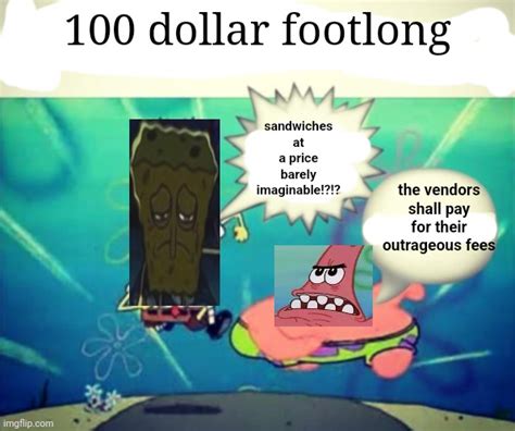 5 dollar footlong but blank - Imgflip