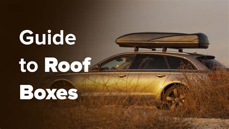 Guide to Roof Boxes - The Expert Camper