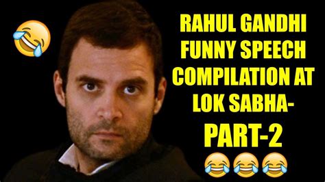 Rahul Gandhi Aka Pappu Compilation - Lok Sabha Edition PART 2 - YouTube