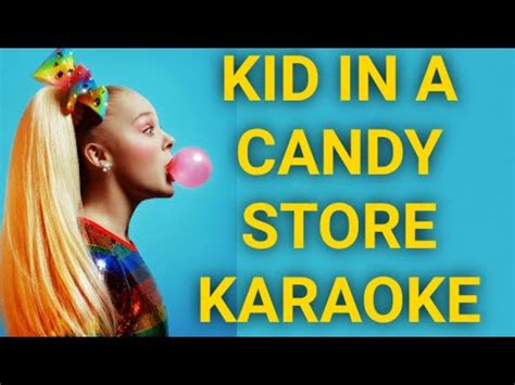 KID IN A CANDY STORE KARAOKE Jojo Siwa - YouTube