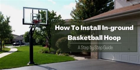 How To Install In Ground Basketball Hoop [6 Steps Installation]