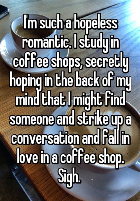 21 Confessions About Love From Hopeless Romantics | Whisper confessions ...