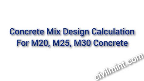 Concrete Mix Design Calculation for M20, M25, M30 Concrete