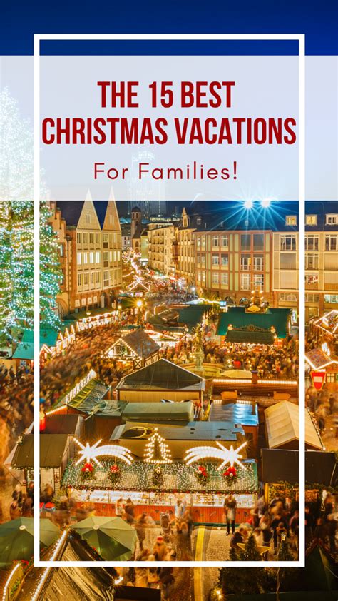 The 15 Best Christmas Vacations For Families! | Global Munchkins