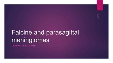 Treatment and Management of Falcine and Parasagittal Meningiomas | PPT