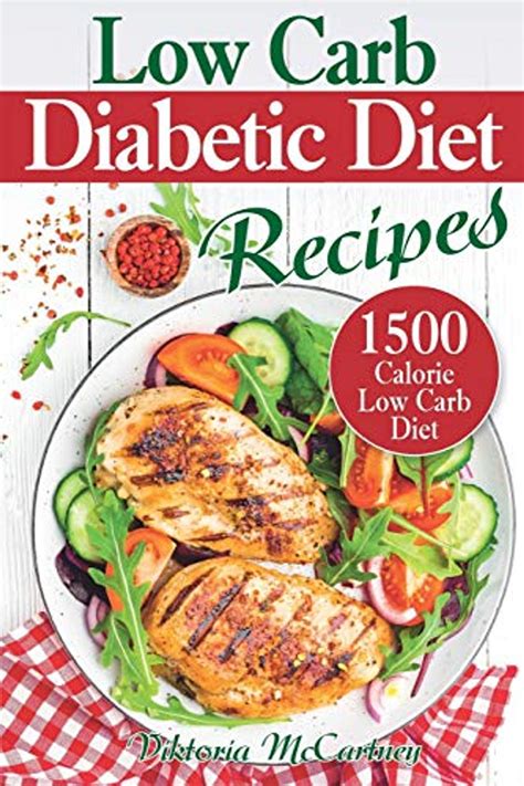 Low Carb Diabetic Diet Recipes: Keto Diabetic Cookbook. 1500 Calorie ...