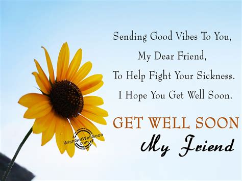 Sending Good Vibes To You – Get Well Soon Friend