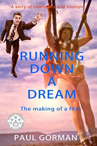 Running Down A Dream: The making of a film by Paul Francis Gorman ...