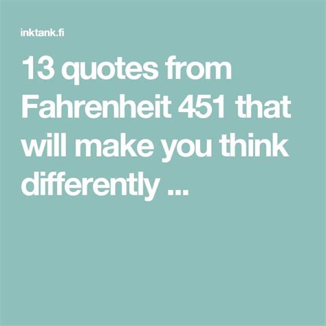 13 quotes from Fahrenheit 451 that will make you think differently ...