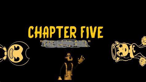 Bendy And The Ink Machine Chapter 5 FINALLY Has A Title!!! - YouTube