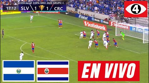 El Salvador vs Costa Rica En Vivo 🔴Donde Ver El Salvador vs Costa Rica ...