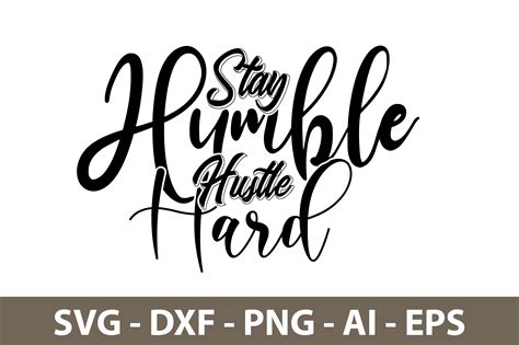 Stay Humble Hustle Hard svg By orpitaroy | TheHungryJPEG