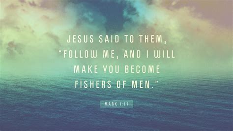 Jesus Said To Them Follow Me And I Will Make You Become Fishers Of Men ...