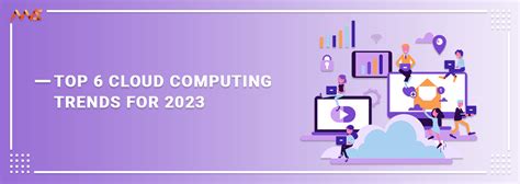 Top 6 Cloud Computing Trends for 2023