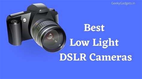 Best Low Light Cameras of 2024 India [Photography & video]