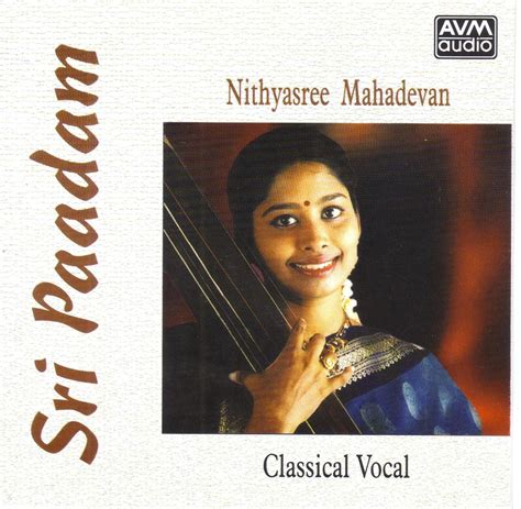 Nithyasree Mahadevan - Sri Paadam - Nithyasree Mahadevan (Carnatic ...