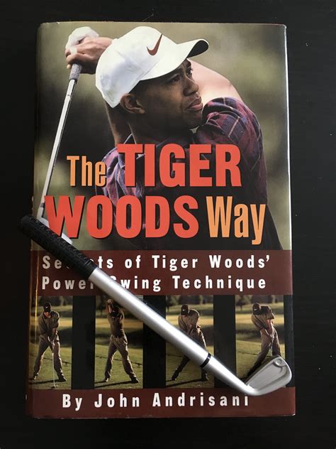 The Tiger Woods Way: Secrets of Tiger Woods’ Power-swing Technique ...