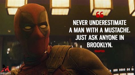 Never underestimate a man with a mustache. Just ask anyone in Brooklyn ...