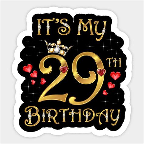 It's My 29th Birthday, 29 Years Old, 29th Birthday Queen by ...