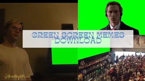 The Ultimate Collection of Green Screen Memes for Your Next YouTube ...