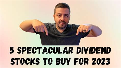 5 Spectacular Dividend Stocks to Buy for 2023!!! | Dividend Investing ...