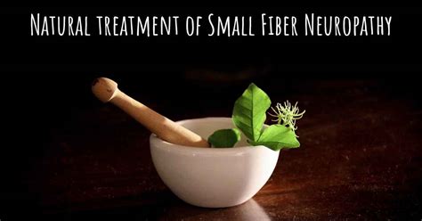 Is there any natural treatment for Small Fiber Neuropathy?