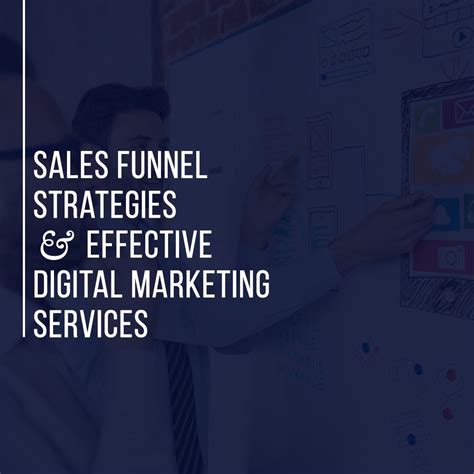 Sales funnel strategies for effective digital marketing services