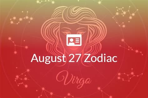 August 27 Zodiac Sign Full Horoscope And Personality