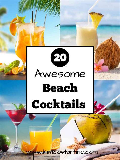 How To Make 20 Beach Mixed Drinks Everybody Loves - Kim Costantine