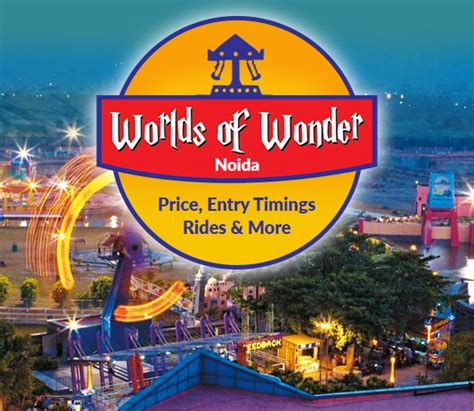 Worlds Of Wonder Noida (WOW): Ticket Price, Entry Timings, Rides & More ...