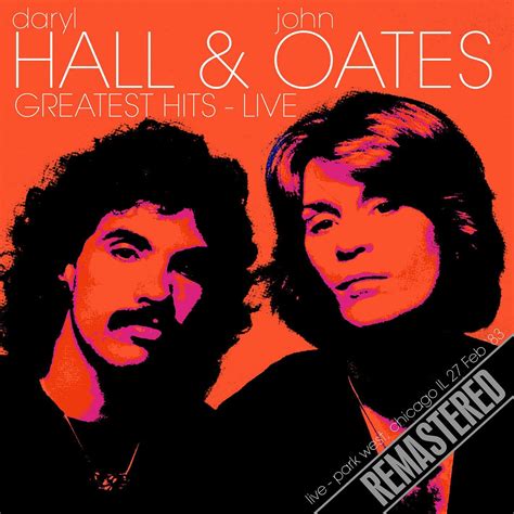 Daryl Hall & John Oates - Greatest Hits - Live (Park West, Chicago IL ...