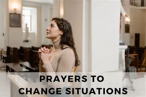 25 Prayers to Change Situations for the Better - Strength in Prayer