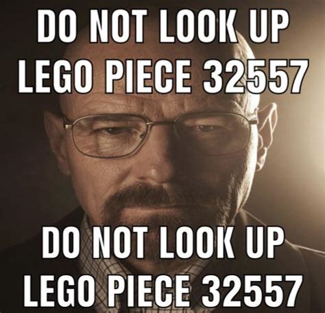 Don’t do it | /r/okbuddyretard | LEGO Piece 32557 | Know Your Meme