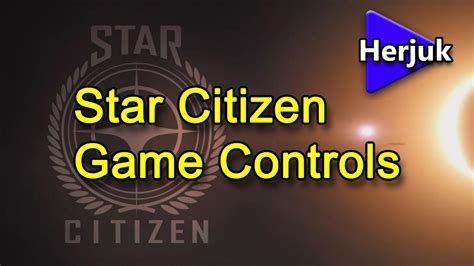 Star Citizen Gaming Guide Game Controls : r/starcitizen